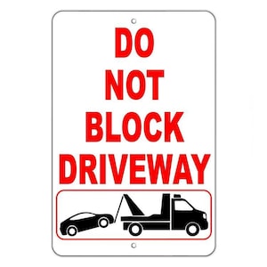 Do not block driveway metal sign no parking warning towed vehicle car sdnb001