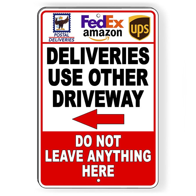 Delivery Instructions Sign: Use Other Driveway, Do Not Leave I545