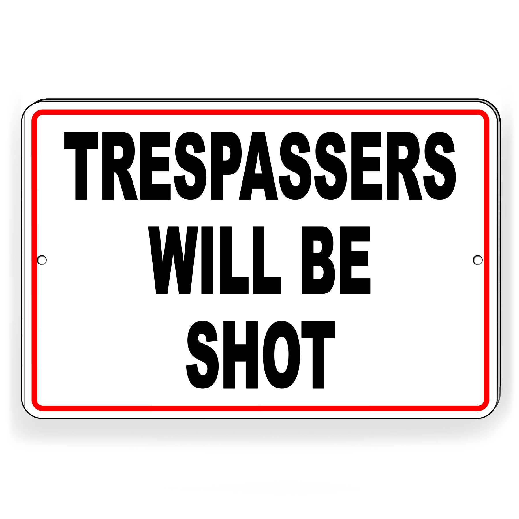 Trespassers Will Be Shot Aluminum Sign warning notice Etsy