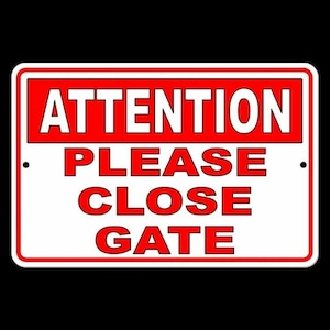 Attention please close gate enter warning safety camera usa Sign / Decal  snw010 / Magnetic Sign