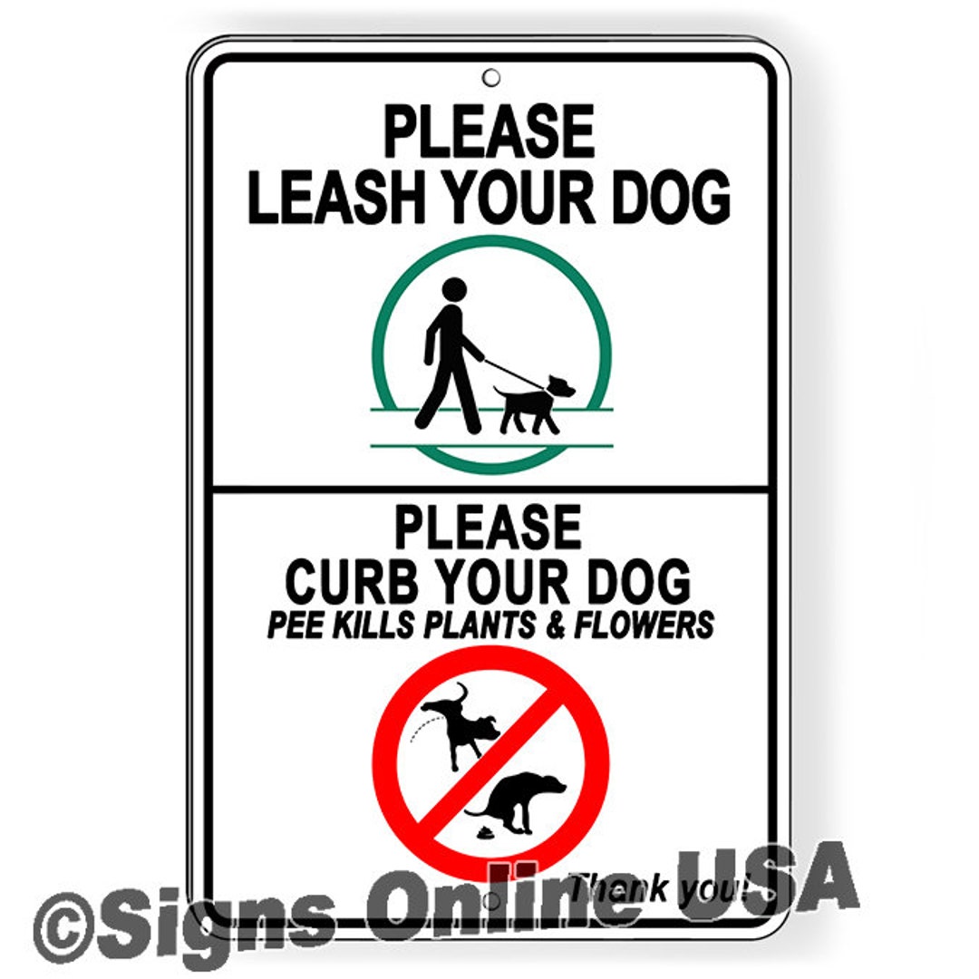 Pet Owners Please Leash Your Dog Curb Your Dog Pee Kills Etsy