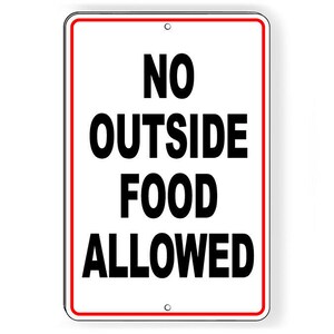 No Outside Food Allowed Sign / Decal  Attention SI198 / Magnetic Sign