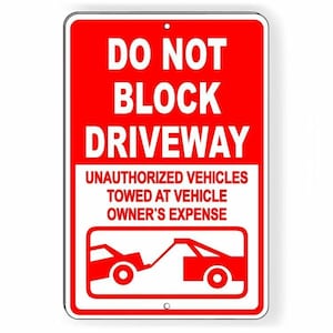 Do not block driveway vehicles towed at owners expense Sign / Decal  warning sdnb12 / Magnetic Sign