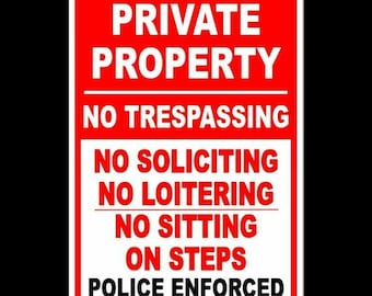 Private property no trespassing loitering police will be called Sign / Decal  spp09 / Magnetic Sign