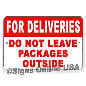 For Deliveries Do Not Leave Packages Outside Metal Sign / Magnetic Sign / Decal  I450 delivery instructions