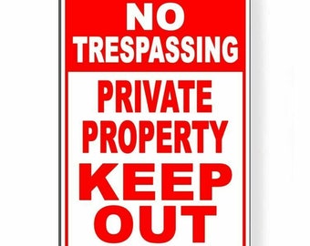No Trespassing Private Property Keep Out Sign / Decal  SNT013 / Magnetic Sign