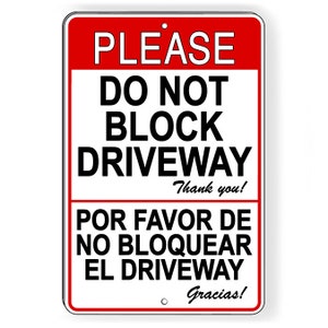 Please Do Not Block Driveway Thank You English - SPANISH Sign / Magnetic Sign / Decal  No Parking Warning SDNB26 / Magnetic Sign