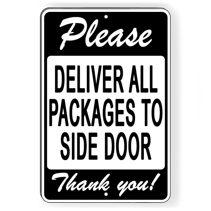 Please Deliver All Packages to Side Door Sign / Decal / Delivery
