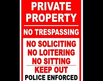 Private Property No Trespassing Loitering Police Will Be Called Sign / Decal  SPP10 / Magnetic Sign