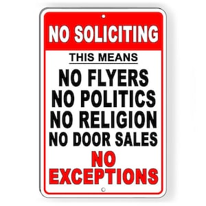 No soliciting politics religion flyers no exceptions Sign / Decal   /  si222 / Magnetic Sign