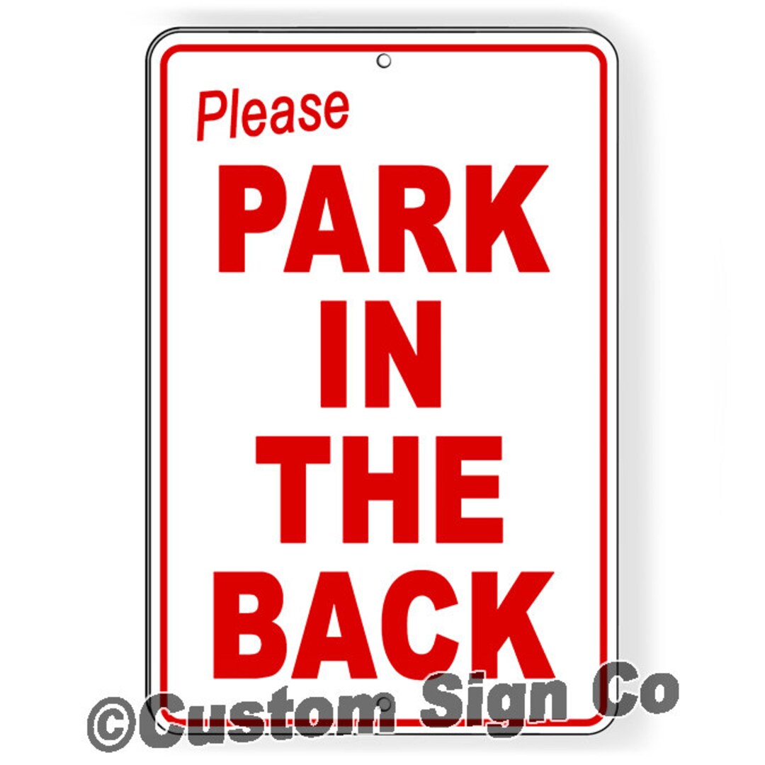 Park in Back Sign, No Parking - Aluminum, Decal or Magnetic - Etsy