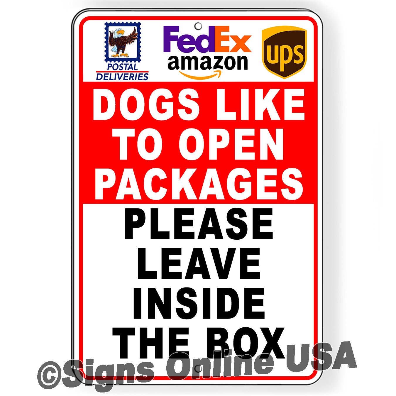 Dogs Like to Open Packages Please Leave Inside the Box Metal Sign