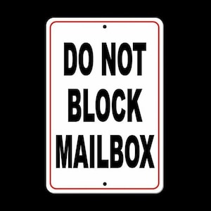 Do Not Block Mailbox Metal Sign / Decal  Warning Security Driveway Auto SDNB003 / Magnetic Sign