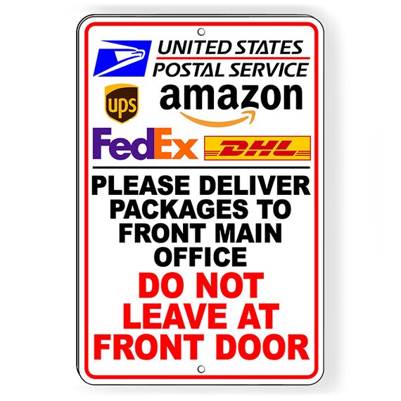 Deliver Packages To Office Do Not Leave At Front Door Metal Sign 5 Sizes Si178