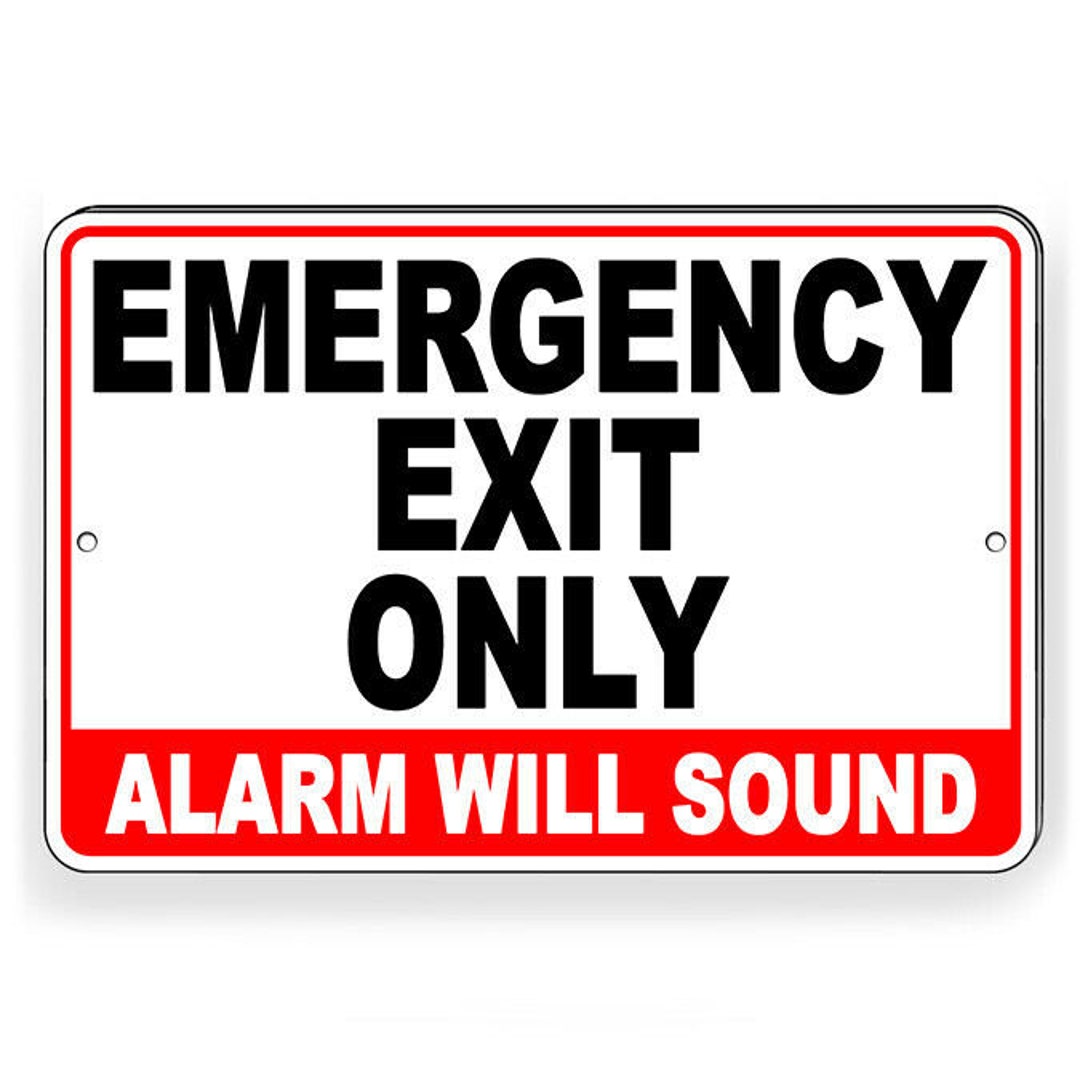 Emergency Exit Only Alarm Will Sound Sign / Decal / Yard Sign Etsy