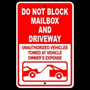 Do not block mailbox or driveway vehicles towed owner&#39;s expense Sign / Decal  sdnb6 / Magnetic Sign