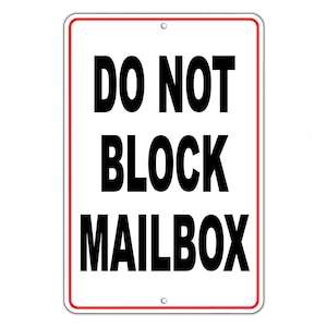 Do Not Block Mailbox Sign / Decal  no parking towed security SDNB003 / Magnetic Sign