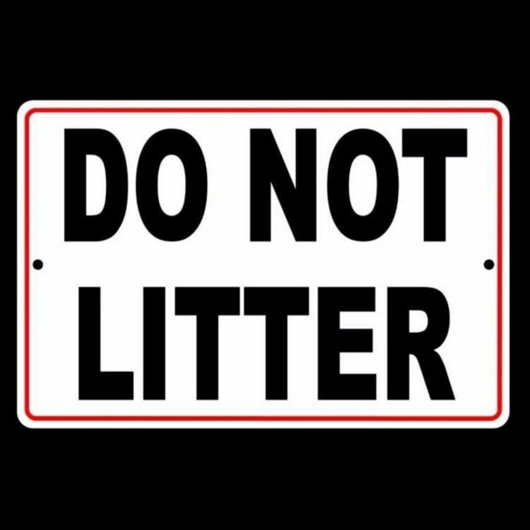 Please Do Not Litter No Littering Sign / Decal Warning Trash Dumping