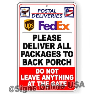 Deliver Packages To Back Porch Do Not Leave At Gate Metal Sign / Magnetic Sign /  Decal   /  SEI194 Delivery Driver Instructions