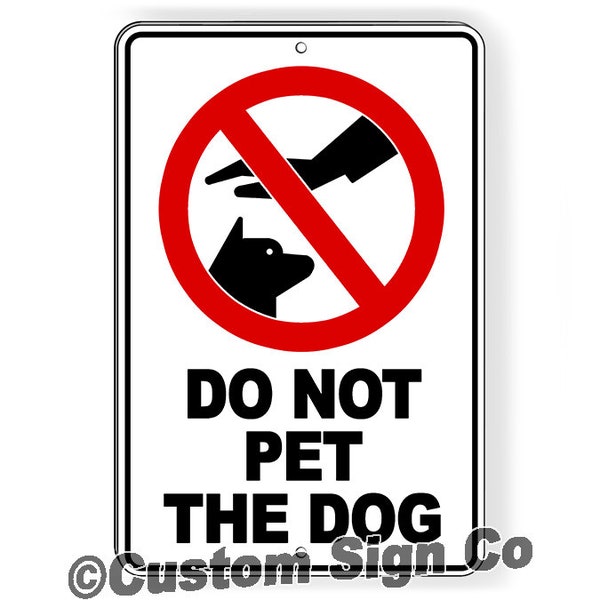 Do Not Pet The Dog Beware Of Dog Sign / Magnetic Sign / Decal  security attack warning caution BD107