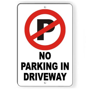 No Parking In Driveway Sign / Decal  Warning Do Not Block SNP007 / Magnetic Sign
