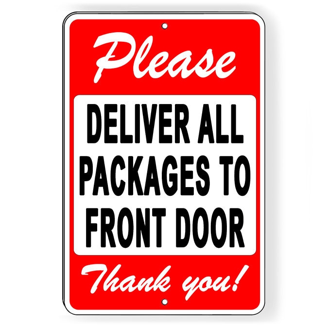 Please Deliver All Packages to Front Door Thank You Metal Sign Please Deliver All Packages to Front Door Thank You Metal Sign