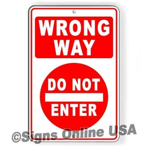 Wrong Way Do Not Enter Metal Sign/ Magnetic Sign / Decal  / Warning / Safety / Road / Street / Keep Out / W104