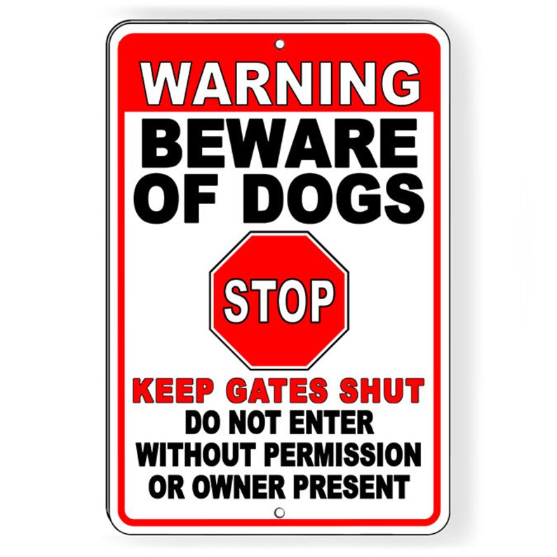 warning beware of dogs stop do not enter without