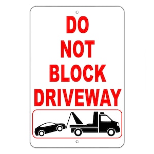 Do Not Block Driveway Sign / Decal  no parking towed security SDNB001 / Magnetic Sign