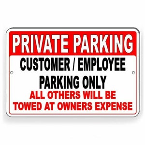 Private parking customers employees only others towed Sign / Decal   /  spk001 / Magnetic Sign