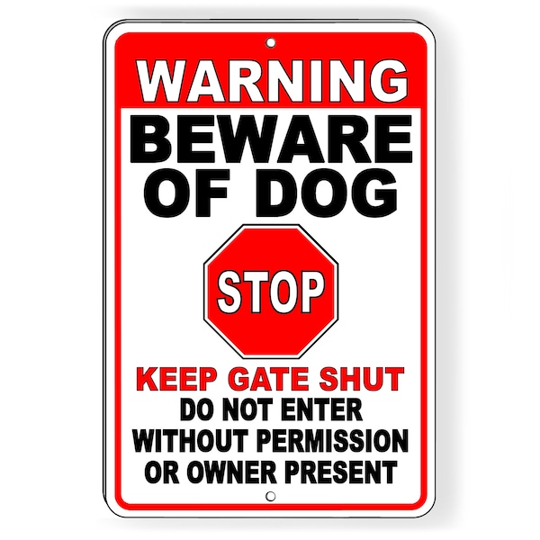 STOP Beware Of Dog Keep Gate Shut Do Not Enter Without Permission Sign / Magnetic Sign / Decal  warning trespassing BD040