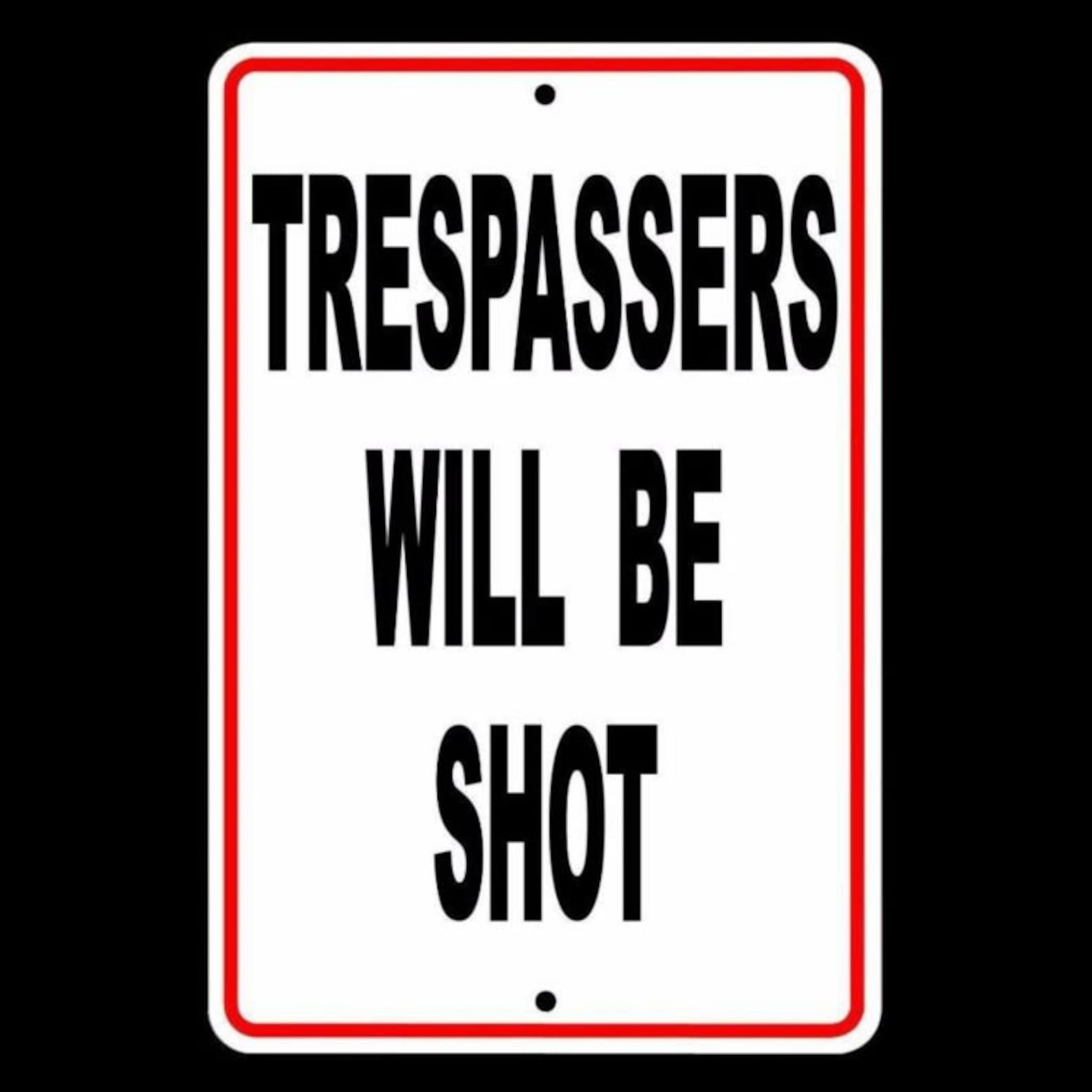 Trespassers Will Be Shot Warning Security Safety Video Metal Etsy