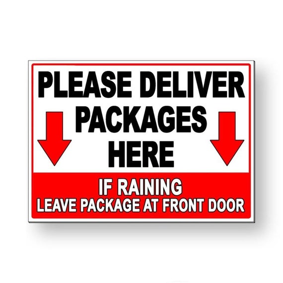 Please Deliver Packages Here If Raining Front Door Sign / Decal