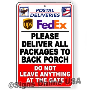 Deliver Packages To Back Porch Do Not Leave At Gate Metal Sign / Magnetic Sign /  Decal   /  SEI194 Delivery Driver Instructions