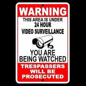 Warning this property under 24 hour video surveillance 8&quot; x 12&quot; sign security