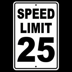 Speed limit 25 Sign / Decal  mph slow warning traffic road highway sw011 / Magnetic Sign