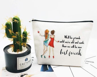 Friendship Gifts Unique Gifts for Women We’ll be Friends Until We're Old and Senile Personalized Gifts Makeup Bag Pouch Purse Bag Tote Bag f