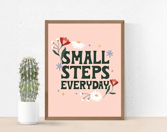Small Steps Everyday Art Print: Mental Health Wall Art Poster