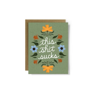 Sympathy Card, This Shit Sucks Card, Encouraging Card for Friend