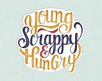 Young Scrappy and Hungry Sticker: Hamilton Musical Theater Gift