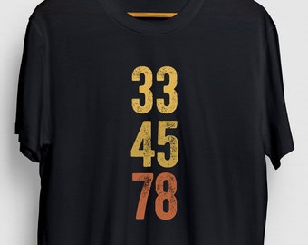 33 45 78 RPM Vinyl Record Shirt, Record gift, Record lover gift, Old School Record Player Unisex T-shirt