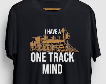 I Have A One Track Mind Model Train Shirt, Train Collector Gift, Railroad Shirt, Train Gifts for Men, Locomotive Shirt Unisex T-shirt