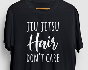 Jiu Jitsu Hair Don't Care Jiu Jitsu Shirt, Jiu-Jitsu Shirt, Jiu Jitsu Dad Gift, BJJ Shirt, Braziliaanse Jiu Jitsu Unisex T-shirt
