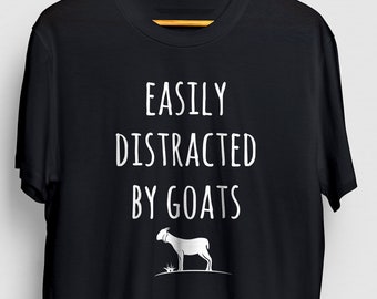 Easily Distracted By Goats Shirt, Goat Shirt, Goat Lover Gift, Farm Life Shirt, Goat Shirt For Women, Womans Goat Shirt Unisex T-shirt