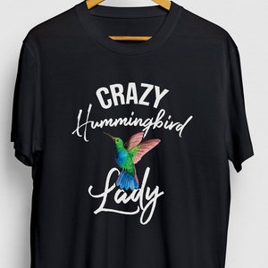 Crazy Hummingbird Lady Shirt Hummingbird Gift I Love Birds Crazy Hummingbird Lady Shirt Hummingbird Gift I Love Birds