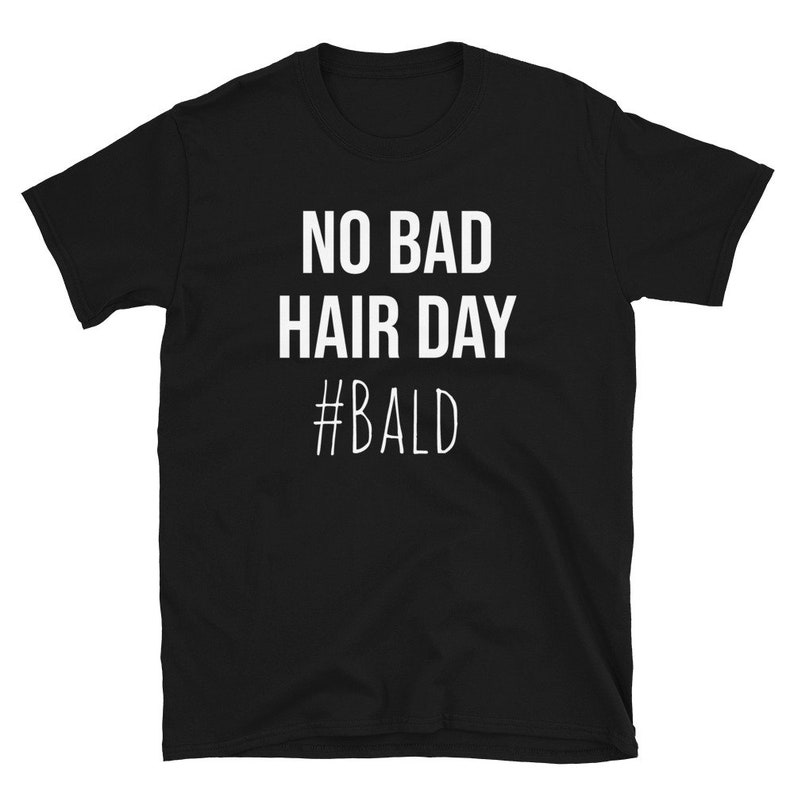 No Bad Hair Day Bald Shirt Bald Man Gift Bald Gift Bald Guy - Etsy
