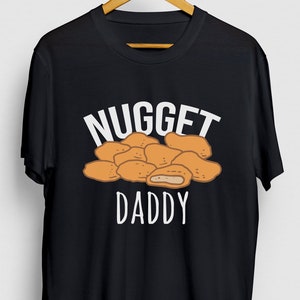Nugget Daddy Chicken Gift, Funny Food Shirt, Funny Nugget tee, Chicken Hoodie / Youth Shirt / Unisex T-shirt