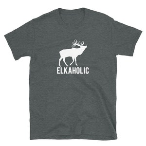 May include: A dark heather grey t-shirt with a white silhouette of an elk with antlers and the text "ELKAHOLIC" printed on the front.