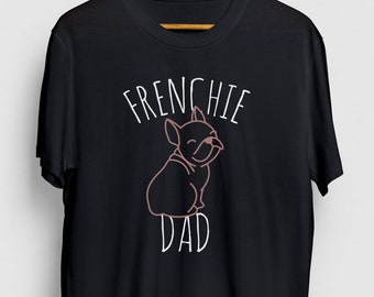 French Bulldog Shirt, French Bulldog Gift, Animal Lover Shirt, Bulldog T-shirt, Frenchie Dad Hoodie / Youth Shirt / Unisex T-shirt