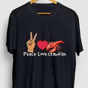 Peace Love Crawfish Crawfish Gift, Funny Cajun Shirt, Funny Seafood tee, Crawfish Hoodie / Youth Shirt / Unisex T-shirt